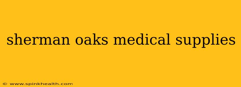 sherman oaks medical supplies