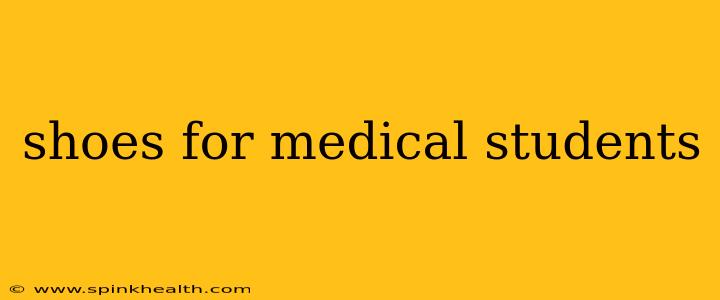 shoes for medical students
