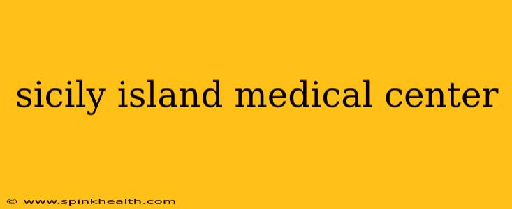 sicily island medical center