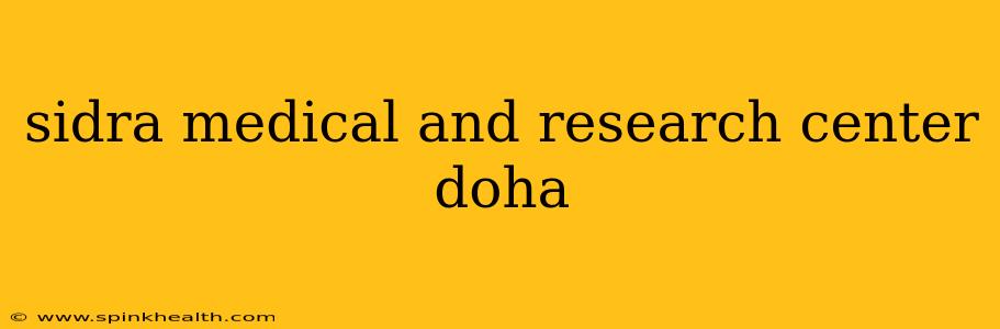 sidra medical and research center doha