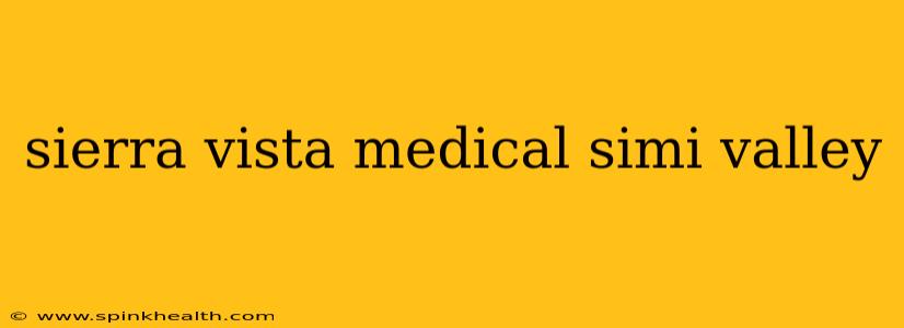 sierra vista medical simi valley