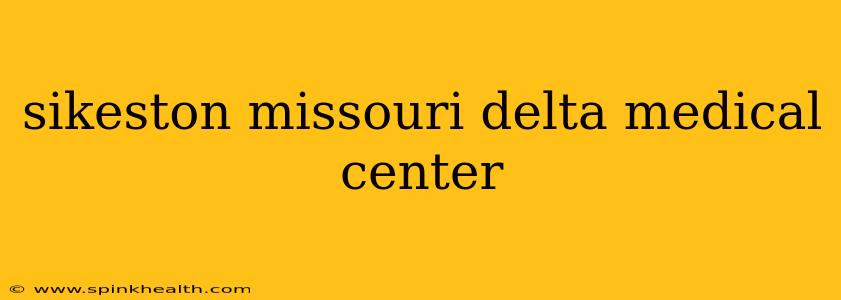 sikeston missouri delta medical center