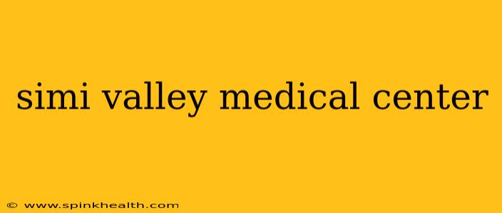 simi valley medical center