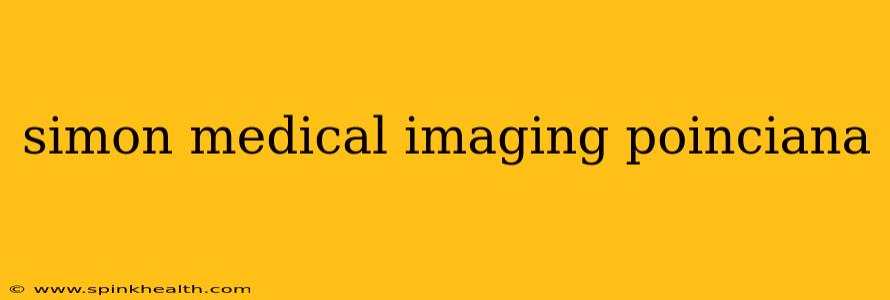 simon medical imaging poinciana