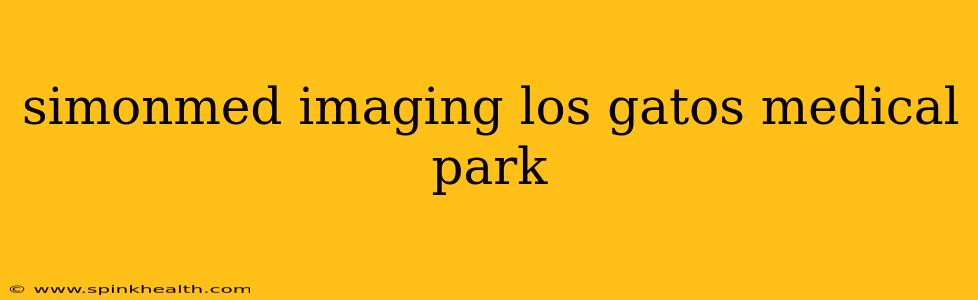 simonmed imaging los gatos medical park