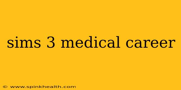 sims 3 medical career