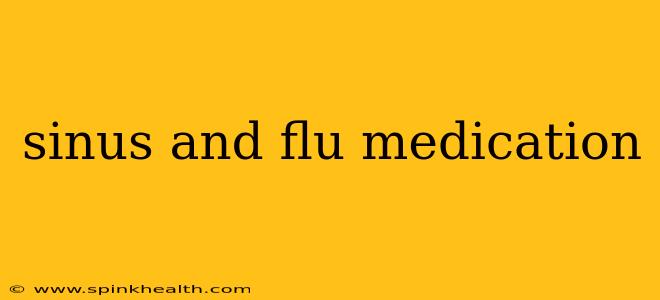 sinus and flu medication