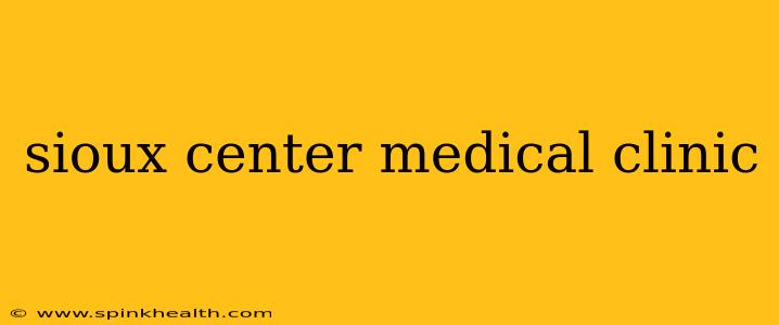 sioux center medical clinic