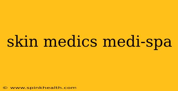 skin medics medi-spa