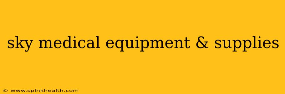 sky medical equipment & supplies