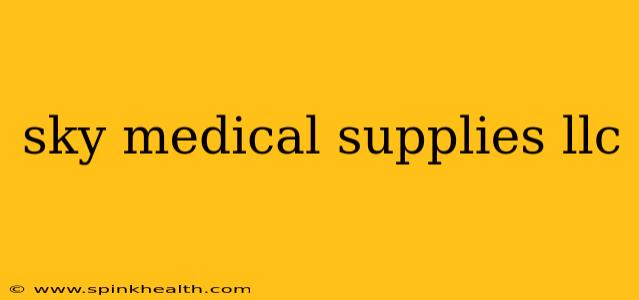 sky medical supplies llc