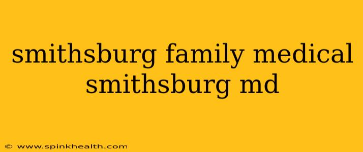 smithsburg family medical smithsburg md