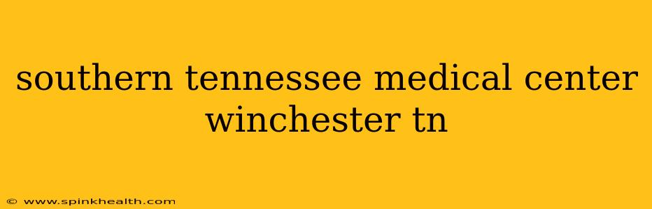 southern tennessee medical center winchester tn
