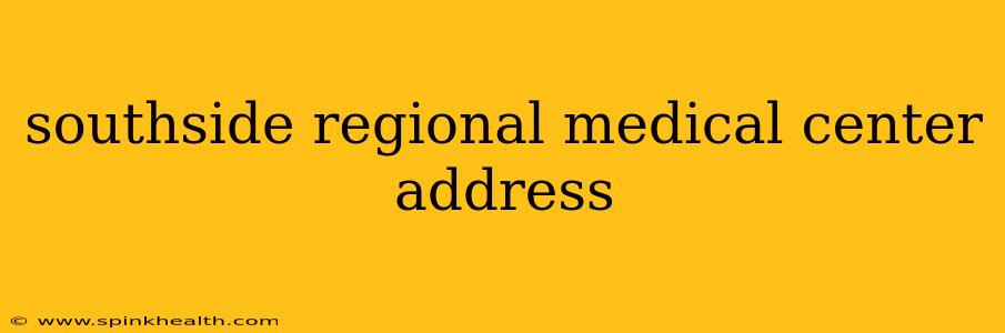 southside regional medical center address