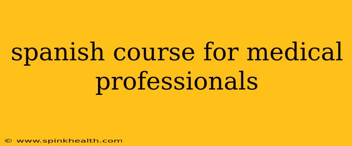 spanish course for medical professionals