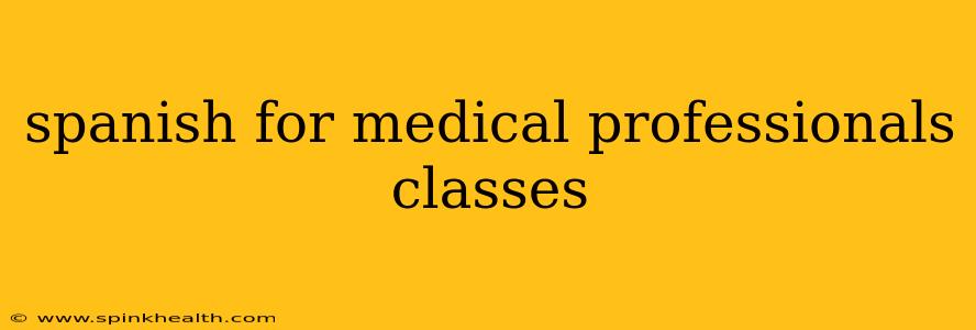spanish for medical professionals classes