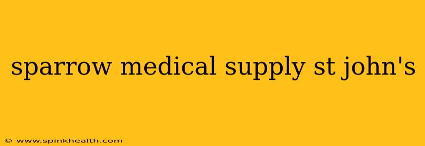 sparrow medical supply st john's