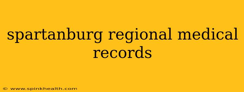 spartanburg regional medical records