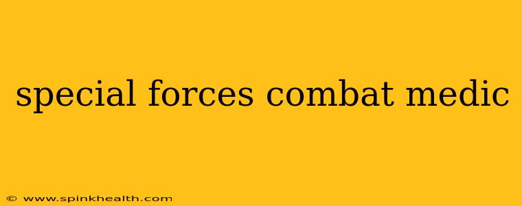 special forces combat medic