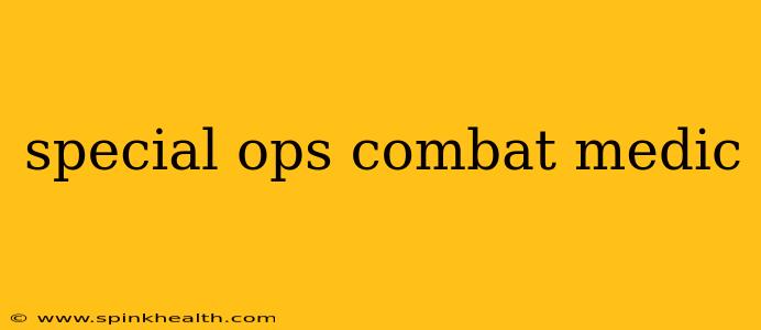 special ops combat medic