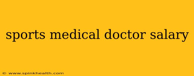 sports medical doctor salary