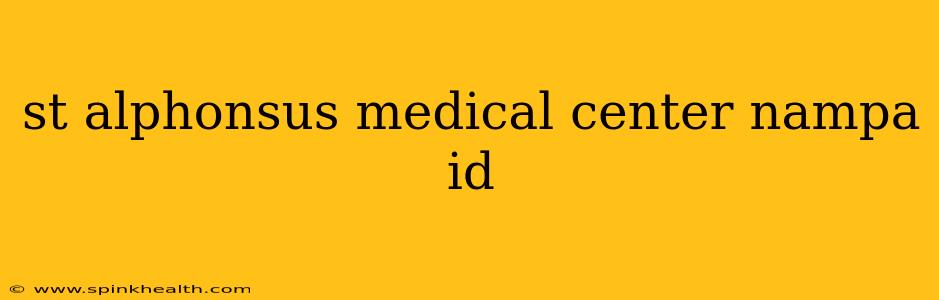 st alphonsus medical center nampa id