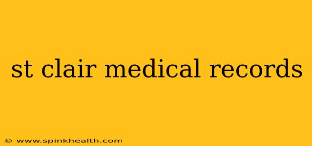 st clair medical records