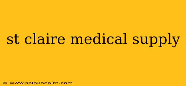 st claire medical supply