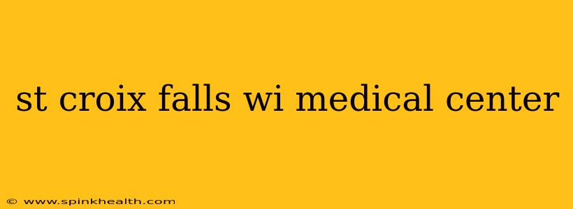 st croix falls wi medical center