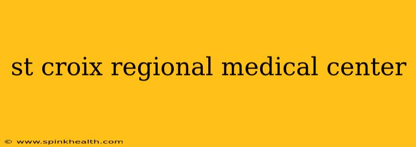 st croix regional medical center