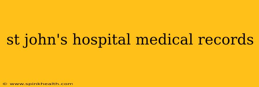 st john's hospital medical records