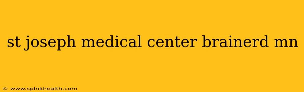 st joseph medical center brainerd mn