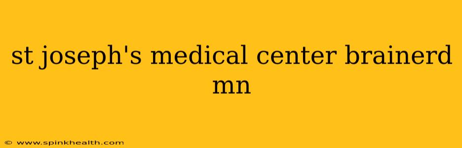 st joseph's medical center brainerd mn