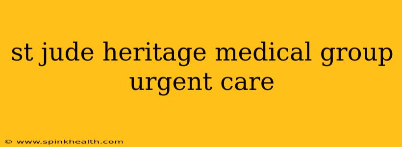 st jude heritage medical group urgent care