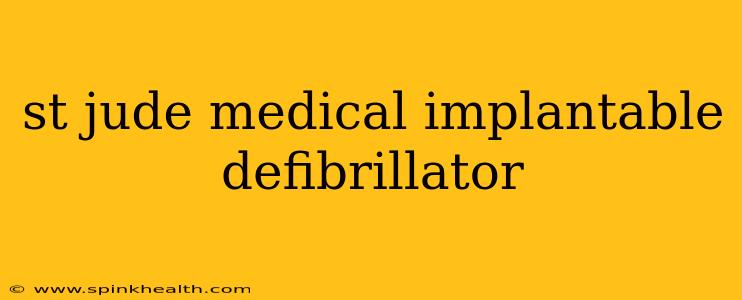 st jude medical implantable defibrillator