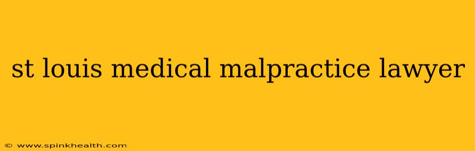 st louis medical malpractice lawyer