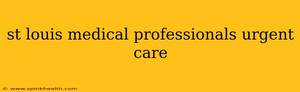 st louis medical professionals urgent care