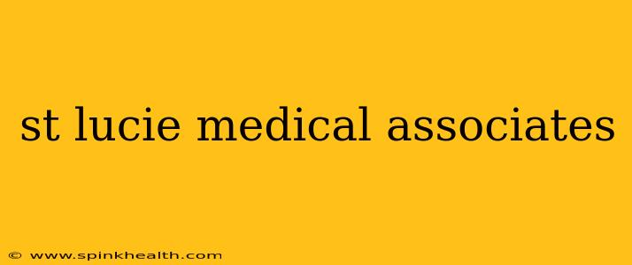 st lucie medical associates