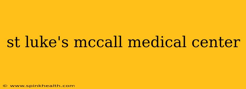 st luke's mccall medical center