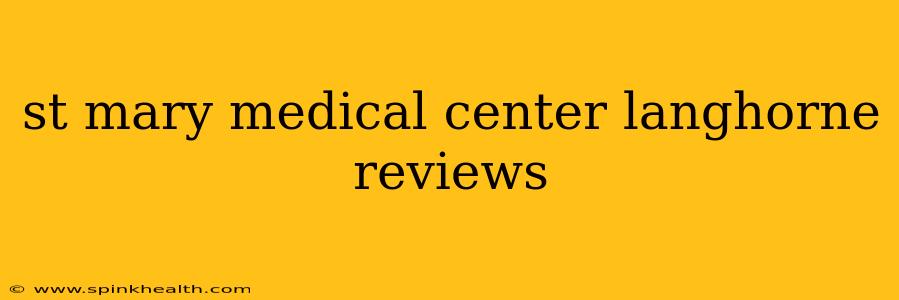 st mary medical center langhorne reviews