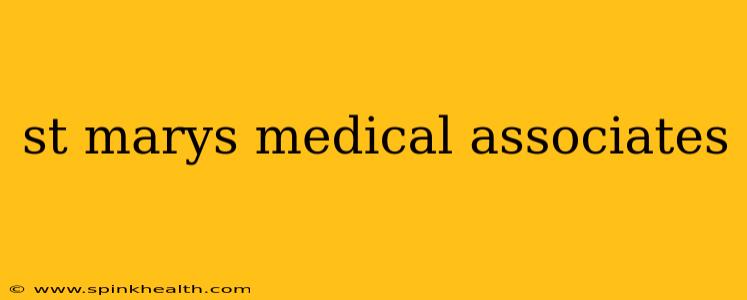 st marys medical associates