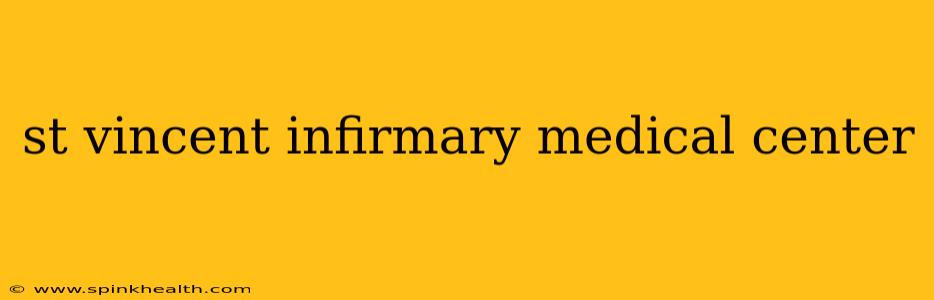 st vincent infirmary medical center