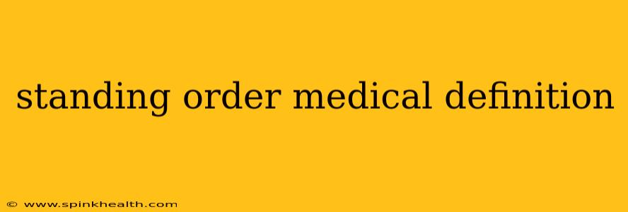 standing order medical definition