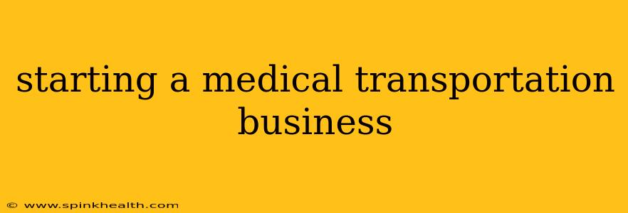 starting a medical transportation business