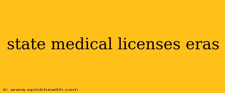 state medical licenses eras
