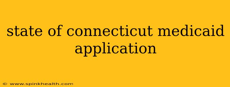 state of connecticut medicaid application