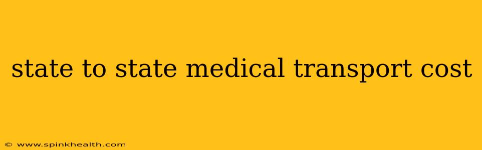 state to state medical transport cost