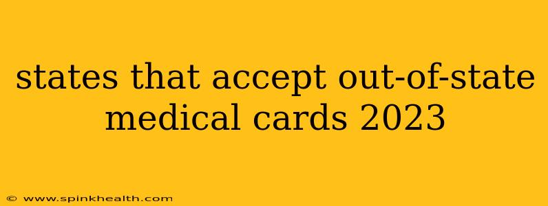 states that accept out-of-state medical cards 2023