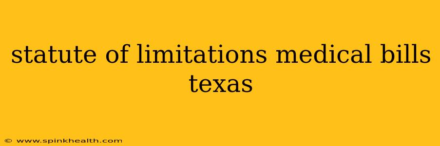statute of limitations medical bills texas