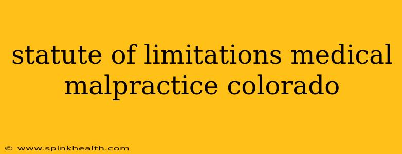 statute of limitations medical malpractice colorado